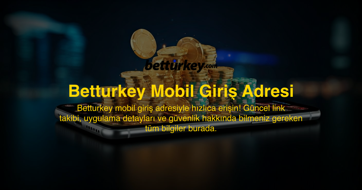 Betturkey Mobil Giriş Adresi