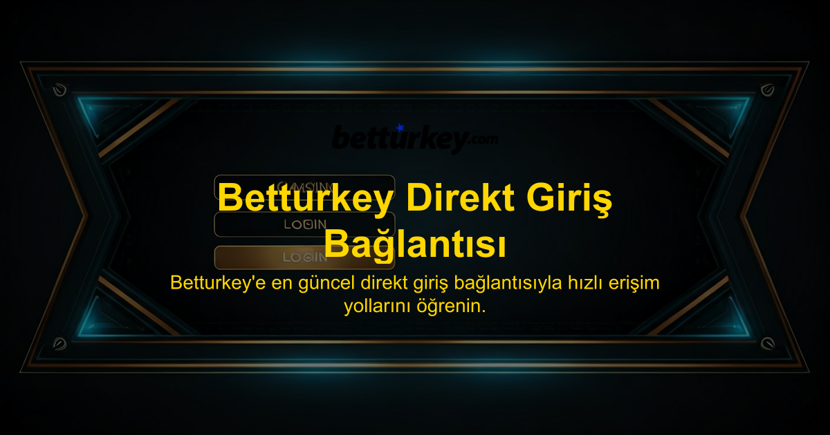 Betturkey Direkt Giriş Bağlantısı