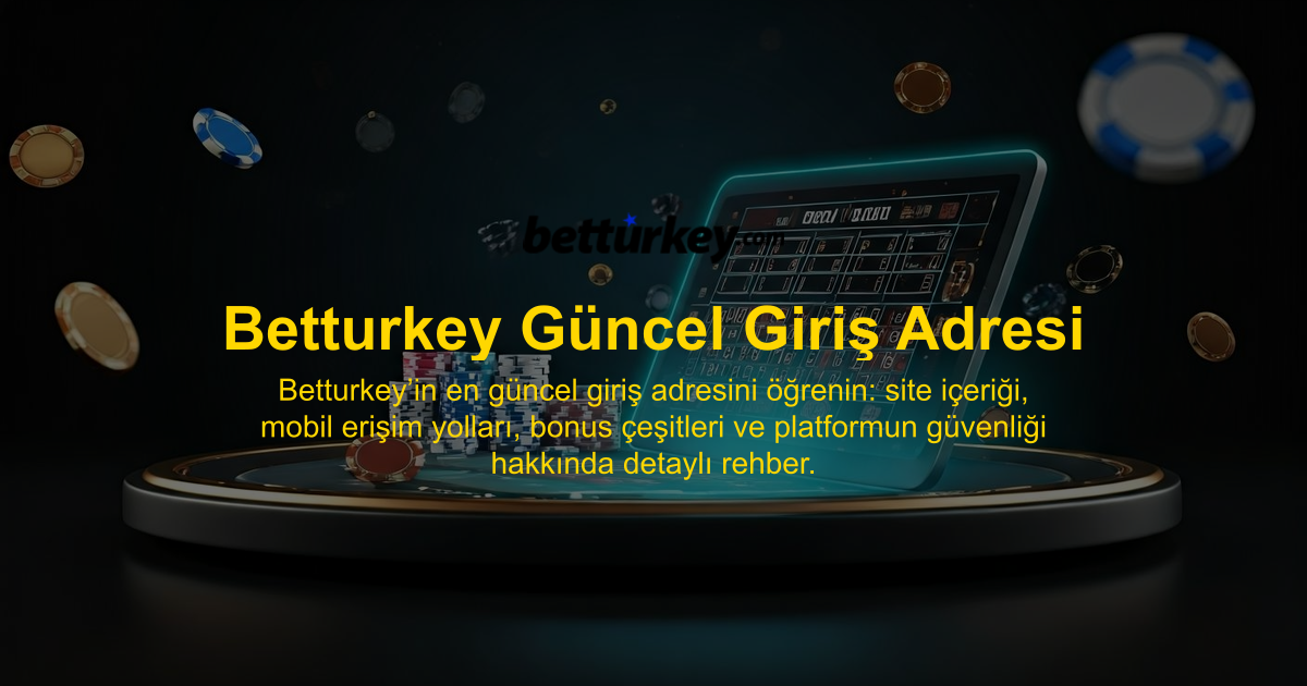 Betturkey Güncel Giriş Adresi