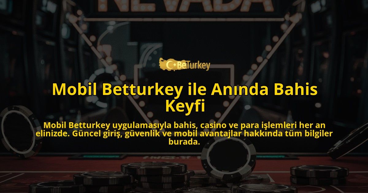 Mobil-Betturkey-ile-Annda-Bahis-Keyfi-overlay-1768245610.jpg